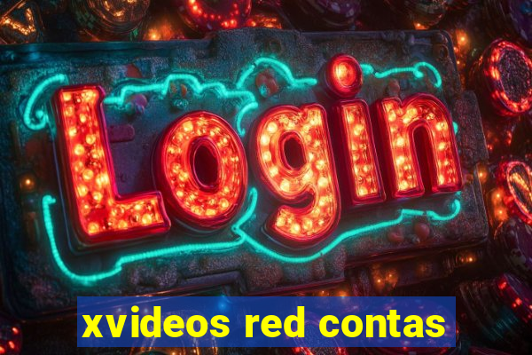 xvideos red contas